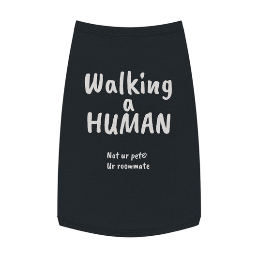 "Walking a human" — Pet Tank Top