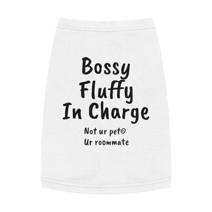 "Bossy, Fluffy, In Charge" — Pet Tank Top