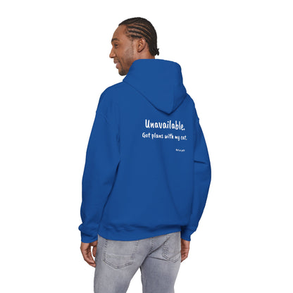 "Unavailable. Got plans with my cat." Hoodie