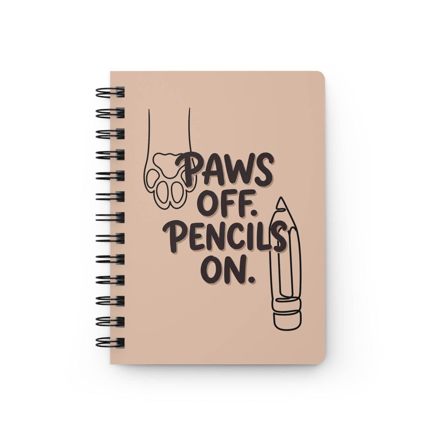 "Paws Off, Pencils On" — Spiral Journal
