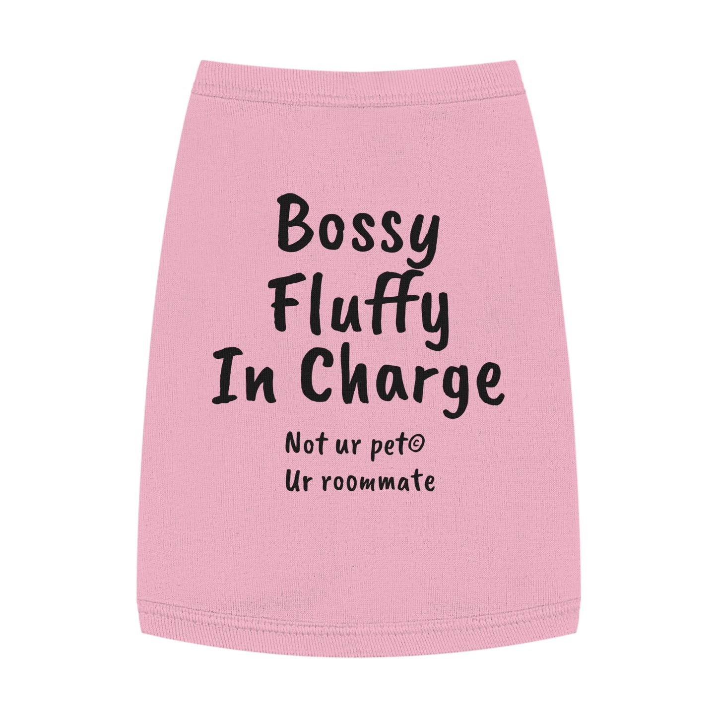 "Bossy, Fluffy, In Charge" — Pet Tank Top