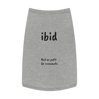 "ibid" — Pet Tank Top