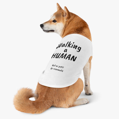 "Walking a human" — Pet Tank Top