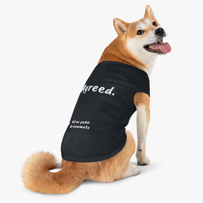 dog wearing black t-shirt with "agreed." text on background