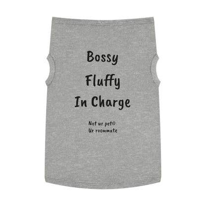 "Bossy, Fluffy, In Charge" — Pet Tank Top