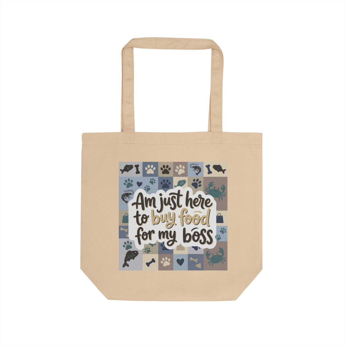 "Am Just Here to Buy Food for My Boss" ocean pattern organic cotton tote bag for pet lovers