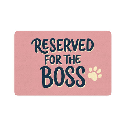 “Reserved for the Boss” Feeding Mat — 12"×18"