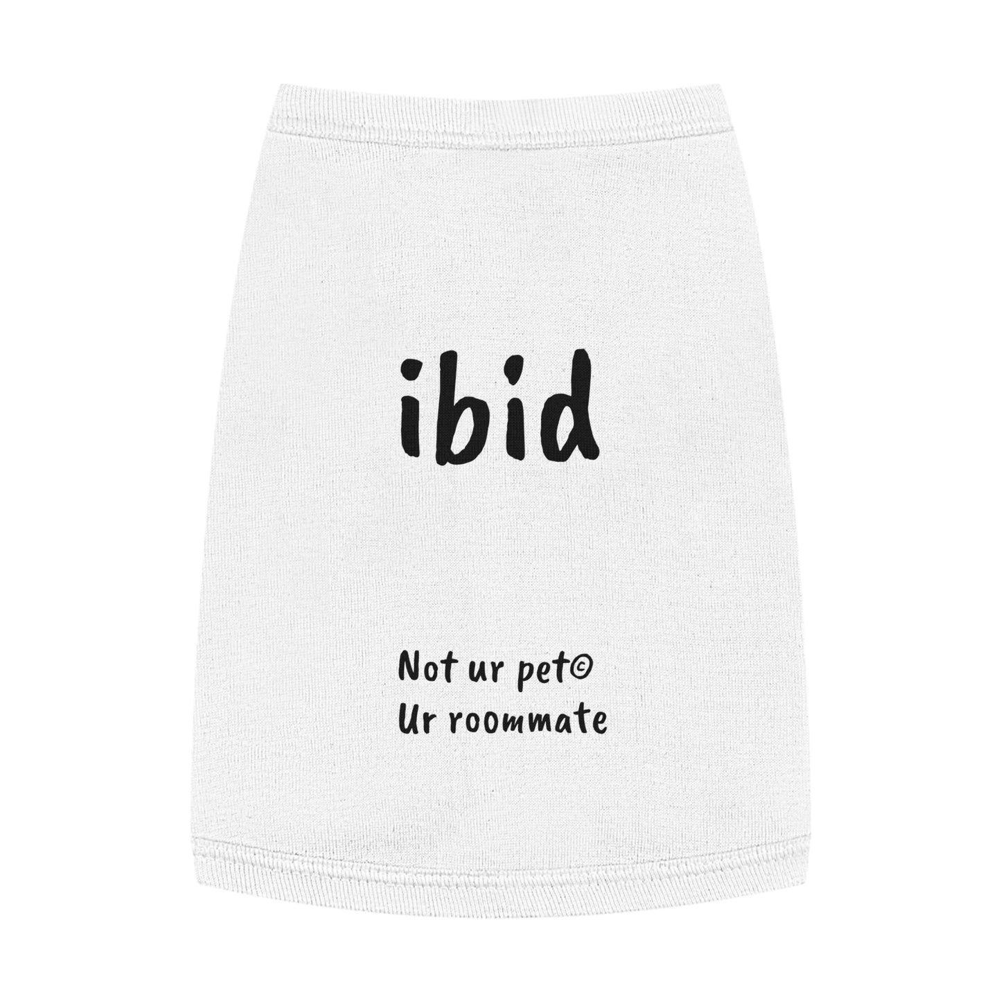 "ibid" — Pet Tank Top