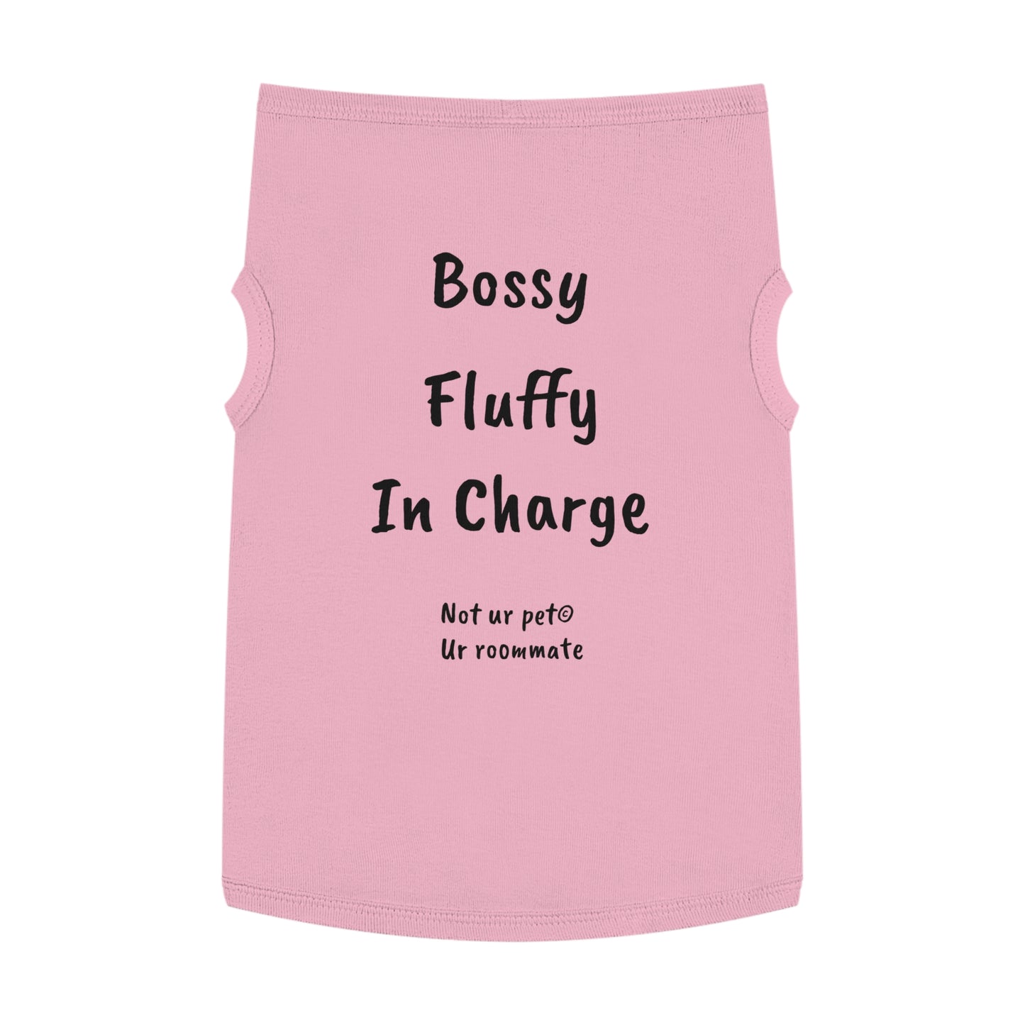 "Bossy, Fluffy, In Charge" — Pet Tank Top
