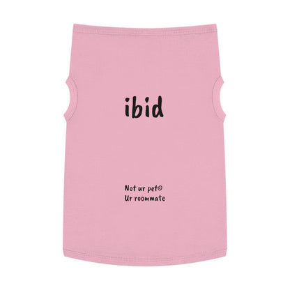 "ibid" — Pet Tank Top