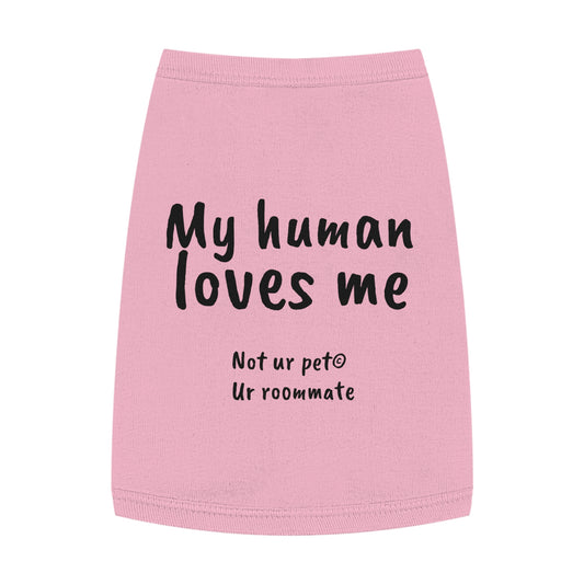 "My Human Loves Me" — Pet Tank Top