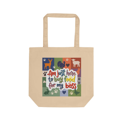 "Am Just Here to Buy Food for My Boss" farm pattern organic cotton tote bag for pet lovers
