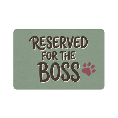 “Reserved for the Boss” Feeding Mat — 12"×18"