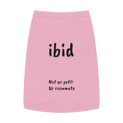 "ibid" — Pet Tank Top