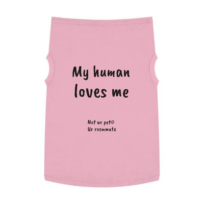 "My Human Loves Me" — Pet Tank Top