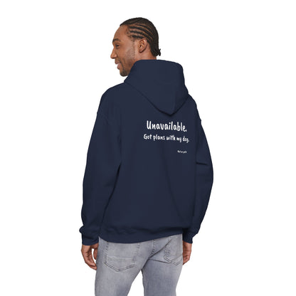 "Unavailable. Got plans with my dog." Hoodie