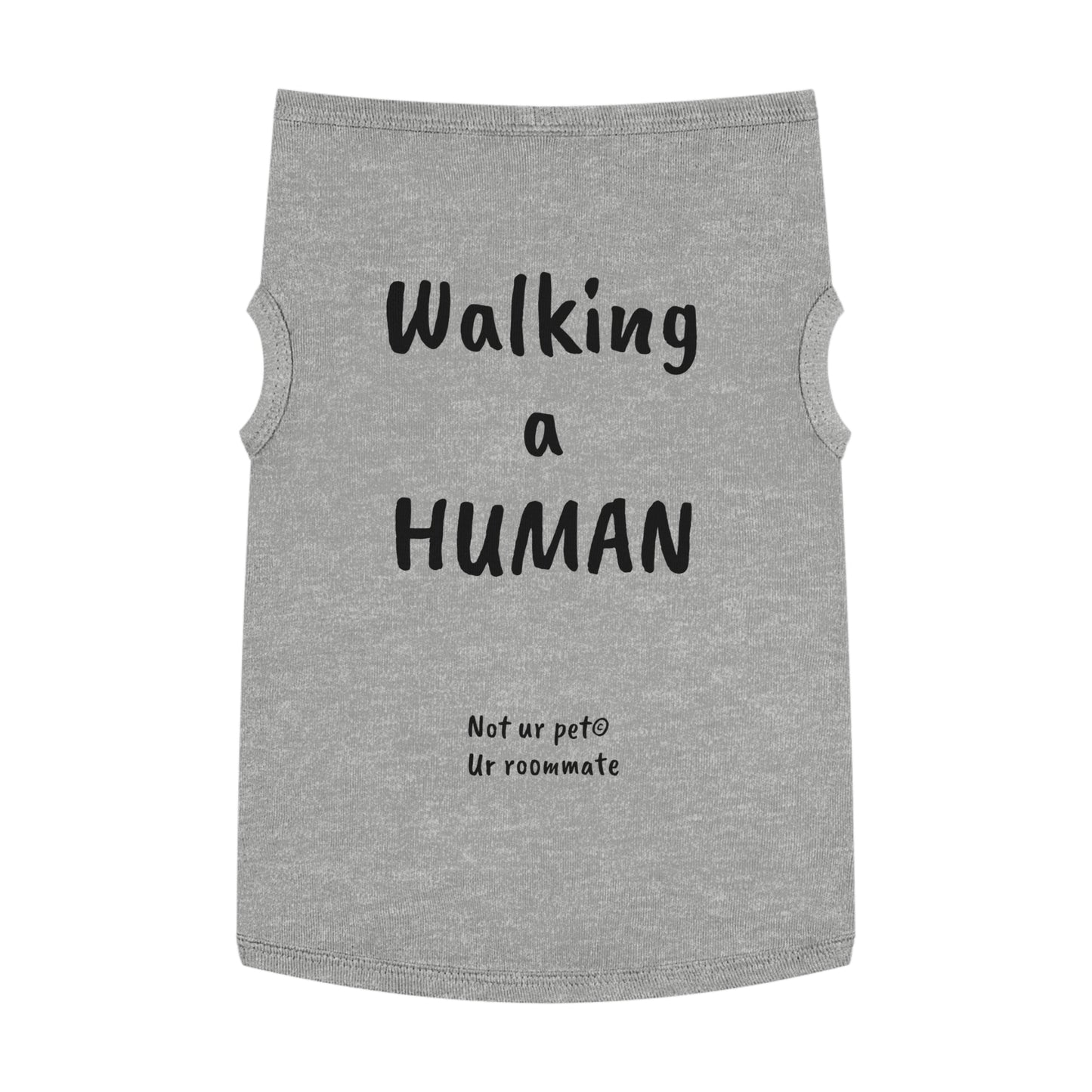 "Walking a human" — Pet Tank Top