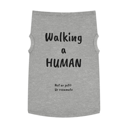 "Walking a human" — Pet Tank Top