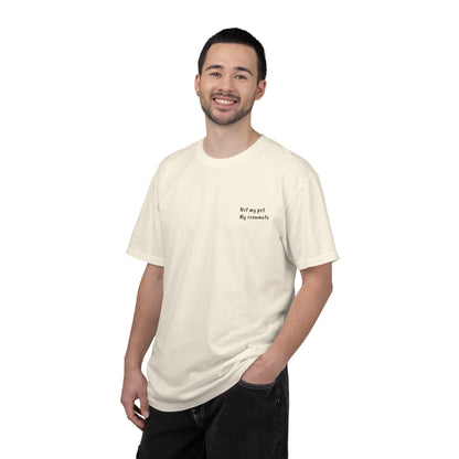 “Unavailable. Got plans with my dog.” T-shirt