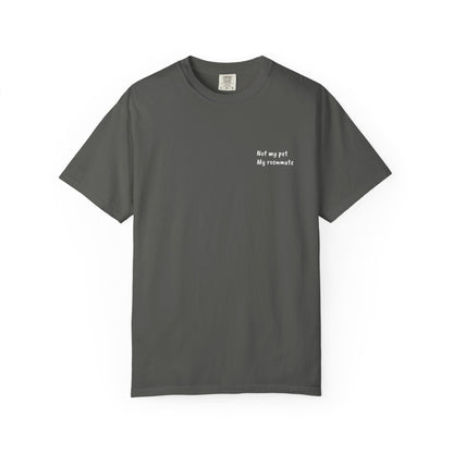 “Unavailable. Got plans with my dog.” T-shirt