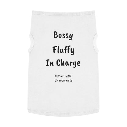 "Bossy, Fluffy, In Charge" — Pet Tank Top