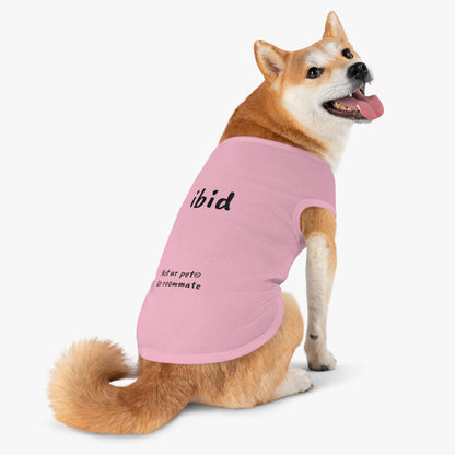 "ibid" — Pet Tank Top