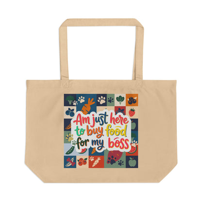 "Am Just Here to Buy Food for My Boss" large eco garden pattern tote bag. 