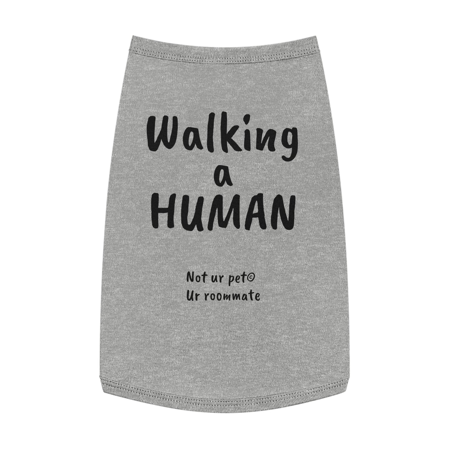 "Walking a human" — Pet Tank Top