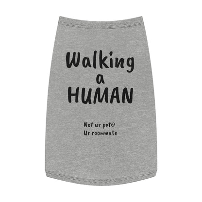 "Walking a human" — Pet Tank Top