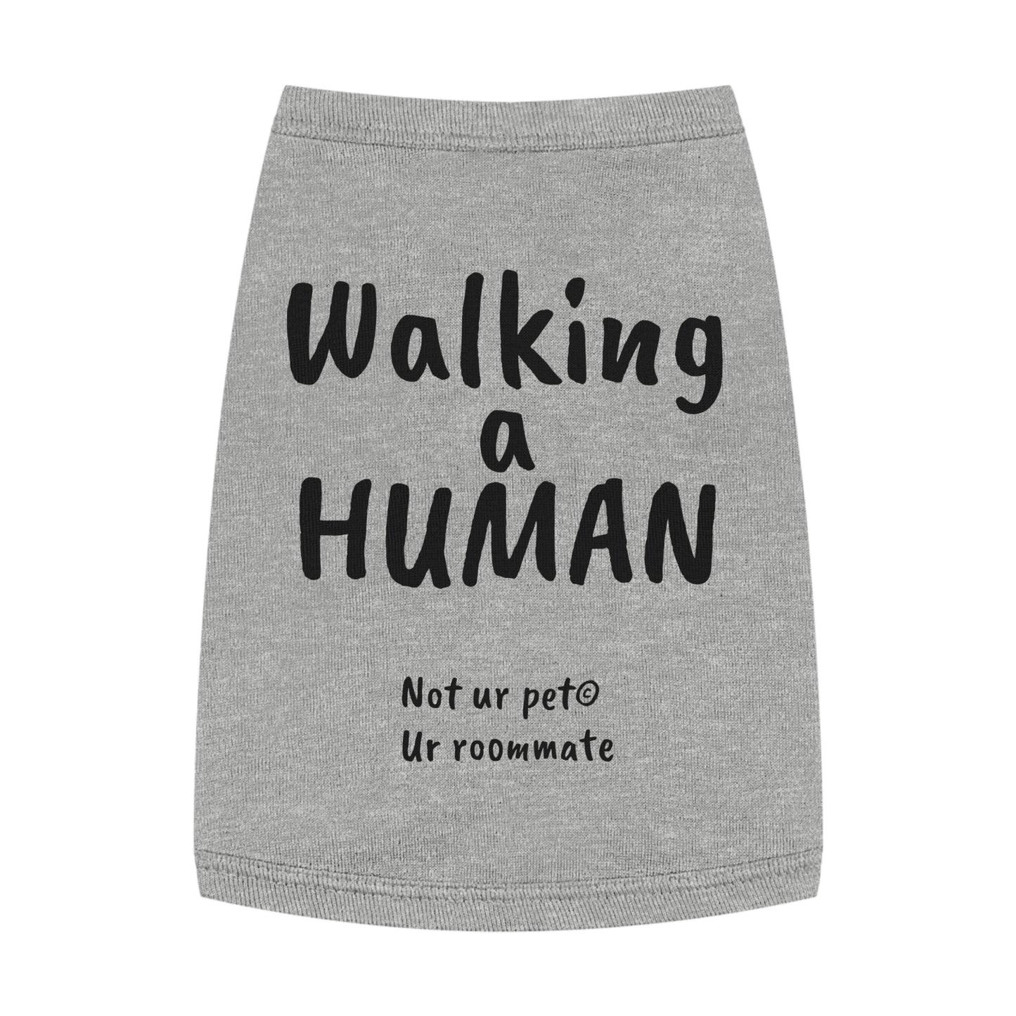 "Walking a human" — Pet Tank Top