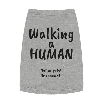 "Walking a human" — Pet Tank Top