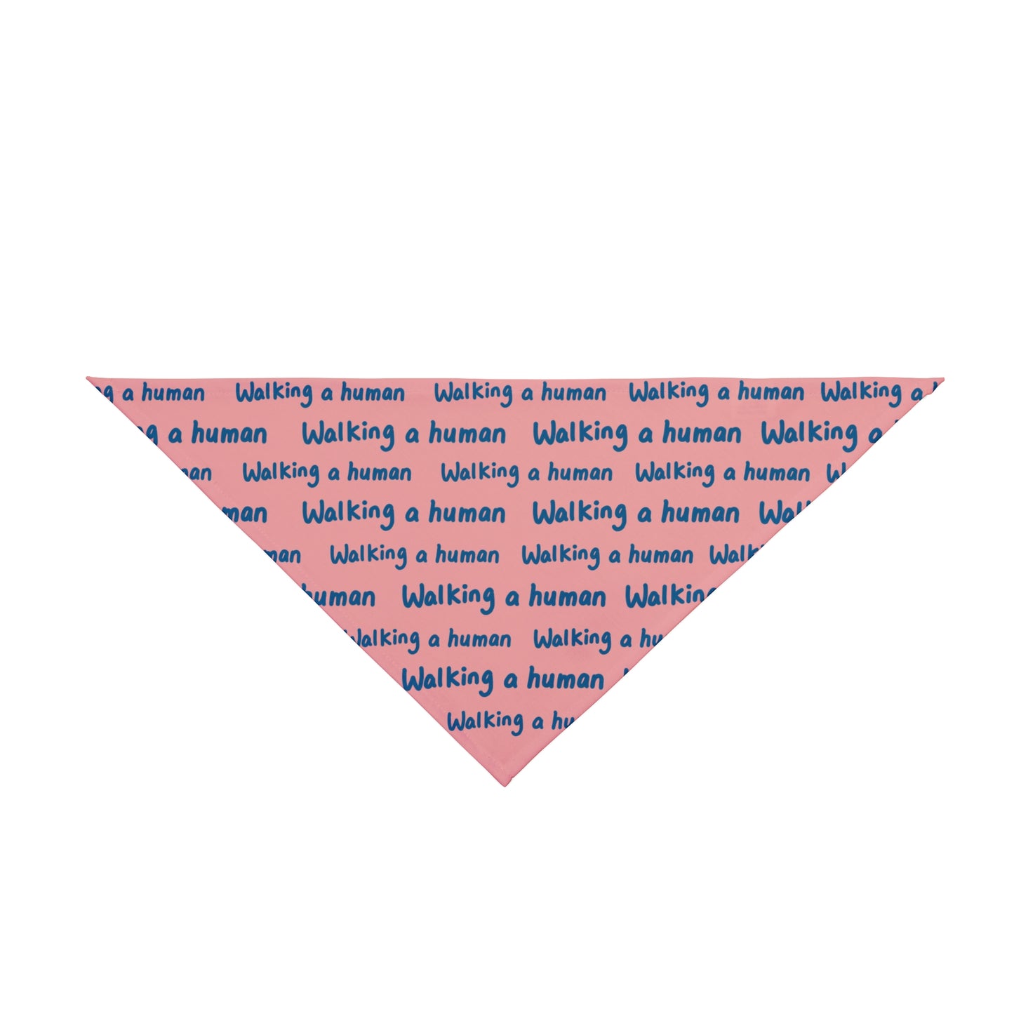 “Walking a Human” Repeating Text — Pet Bandana