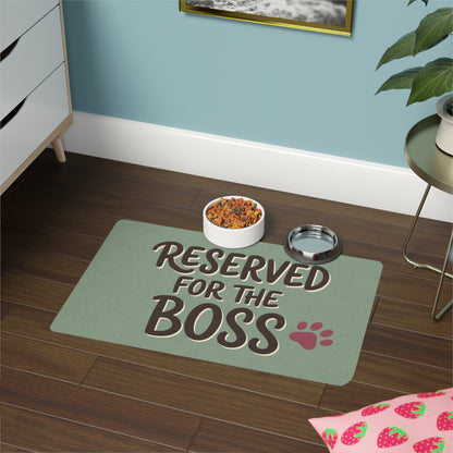 “Reserved for the Boss” Feeding Mat — 12"×18"