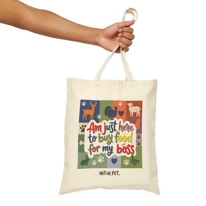"Am Just Here to Buy Food for My Boss" — Canvas Tote