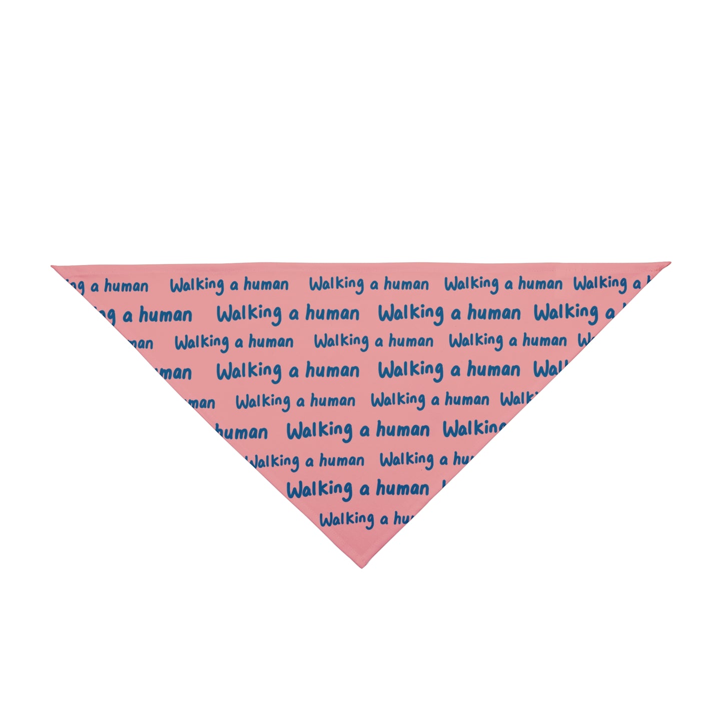 “Walking a Human” Repeating Text — Pet Bandana