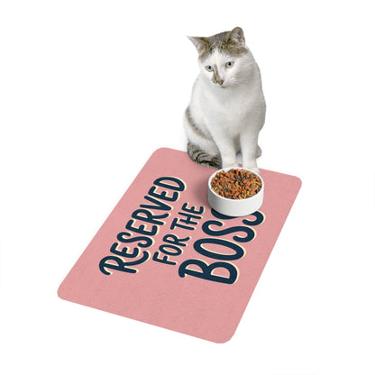 “Reserved for the Boss” Feeding Mat — 12"×18"