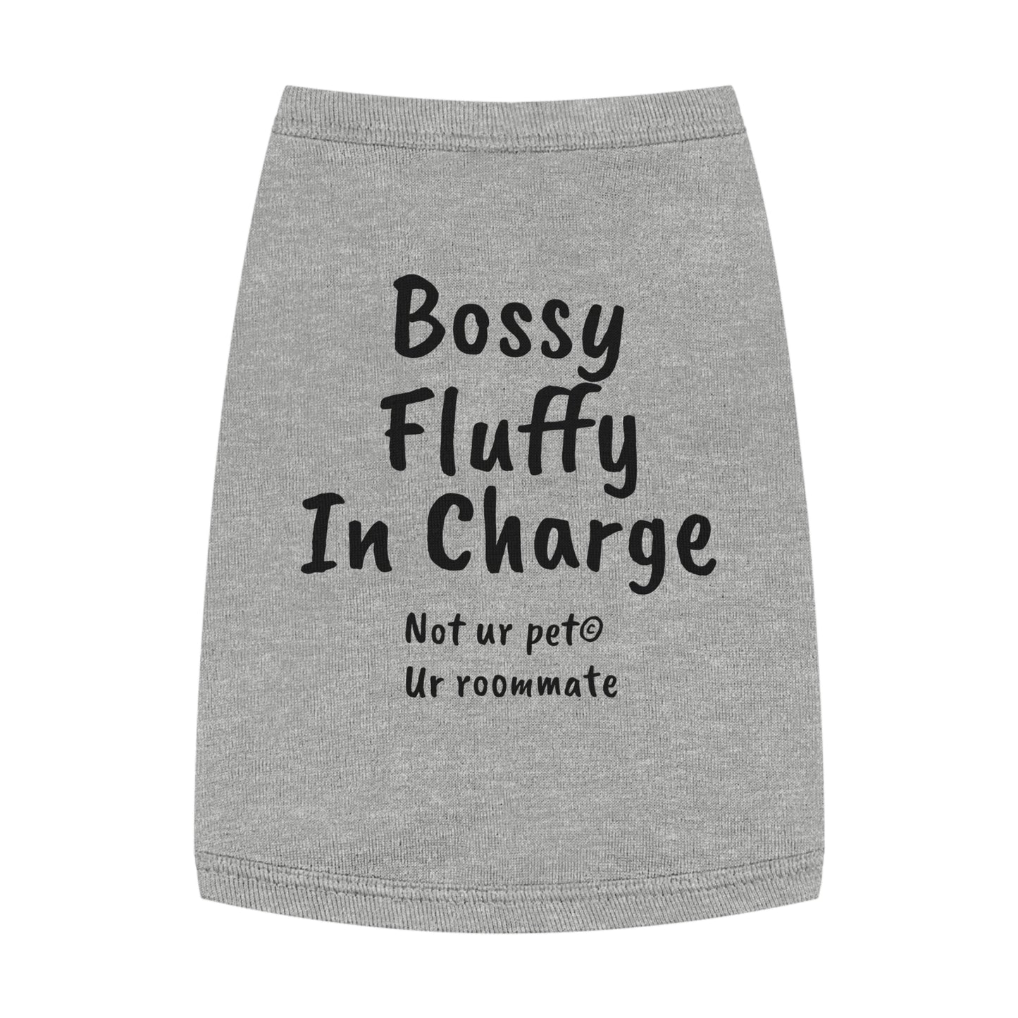 "Bossy, Fluffy, In Charge" — Pet Tank Top