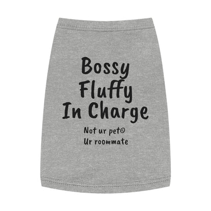 "Bossy, Fluffy, In Charge" — Pet Tank Top