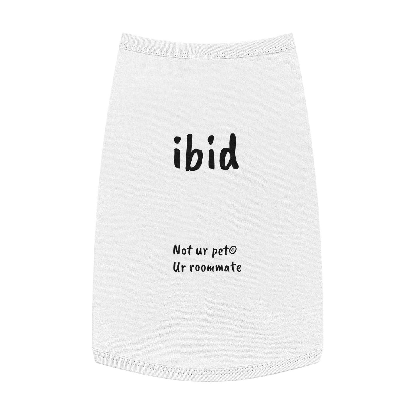 "ibid" — Pet Tank Top