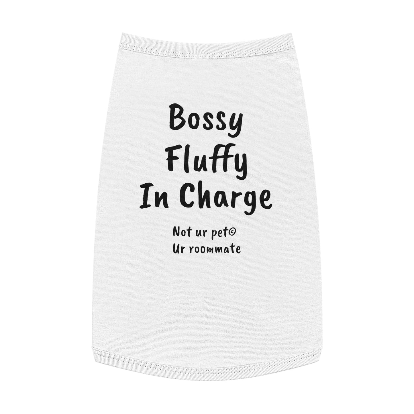"Bossy, Fluffy, In Charge" — Pet Tank Top