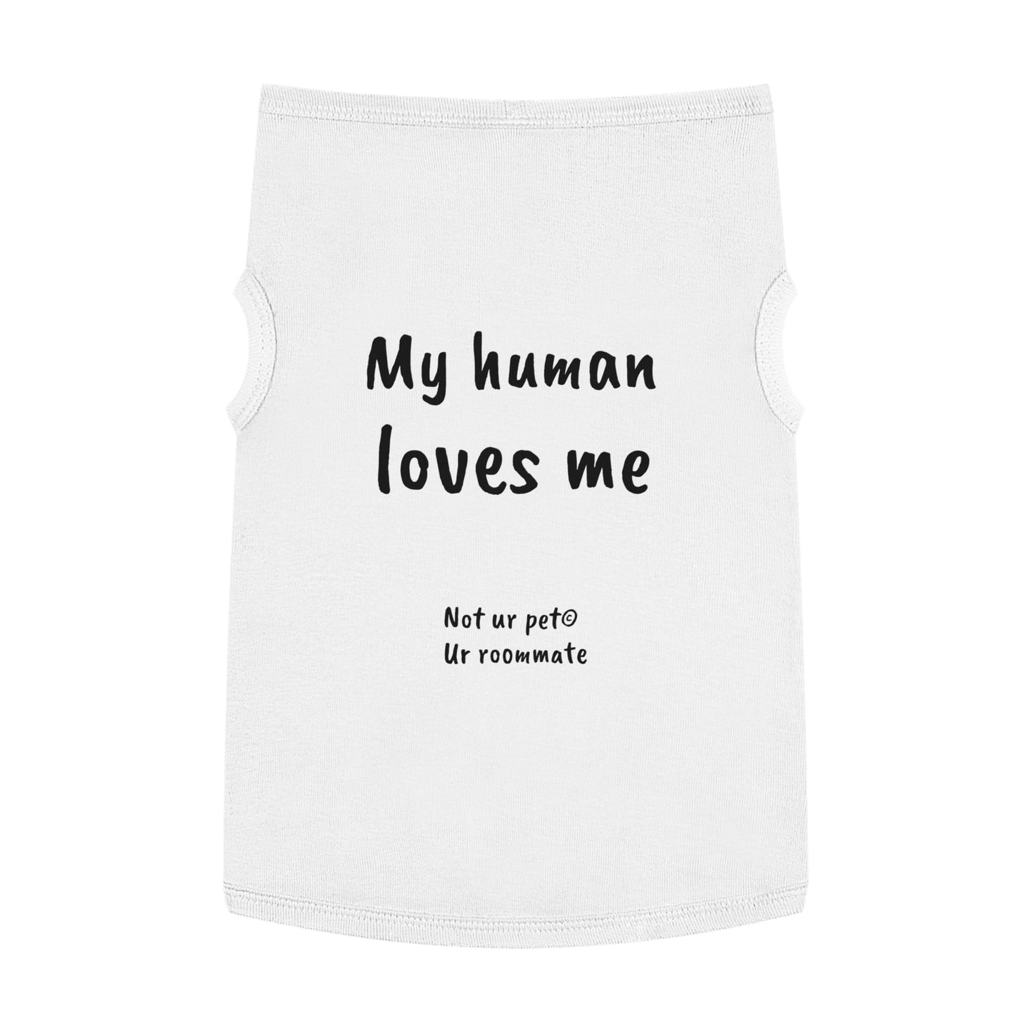 "My Human Loves Me" — Pet Tank Top
