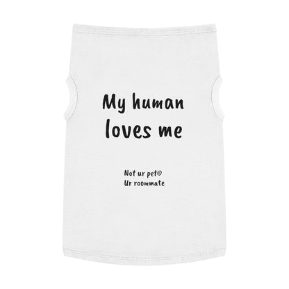 "My Human Loves Me" — Pet Tank Top