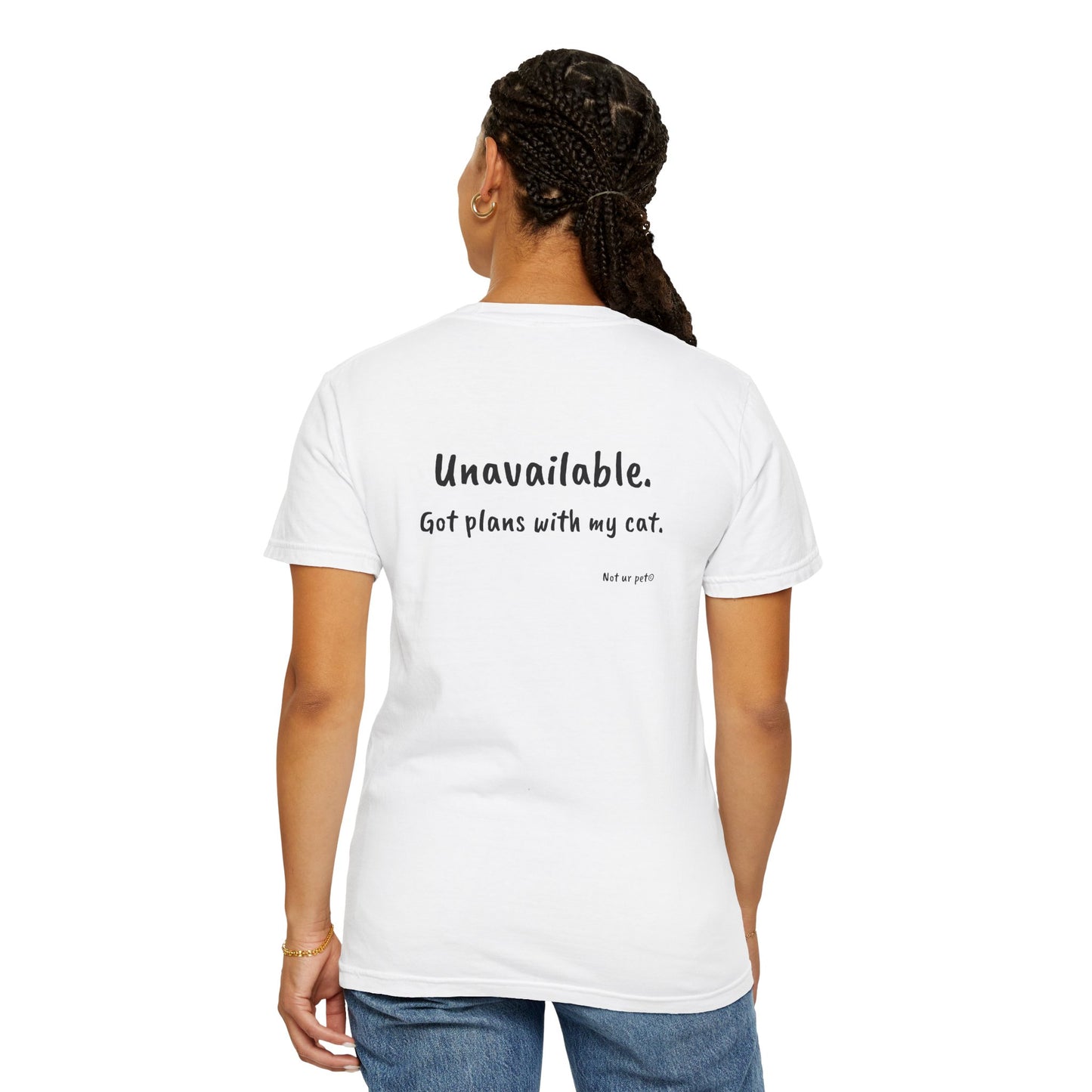 person wearing "unavailable. got plans with my cat." funny cotton t-shirt for cat lovers 