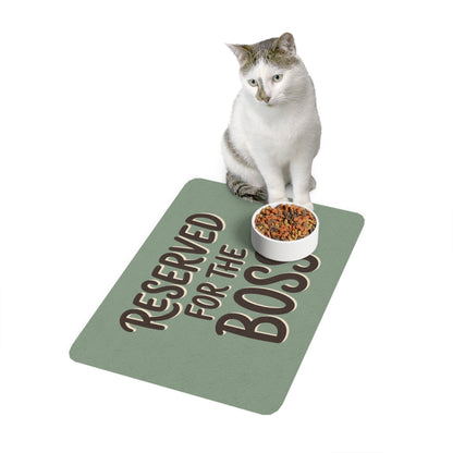 “Reserved for the Boss” Feeding Mat — 12"×18"